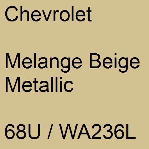 Chevrolet, Melange Beige Metallic, 68U / WA236L.